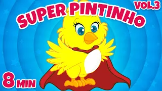 Super Pintinho Vol. 3 - Giramille 8 min | Desenho Animado Musical