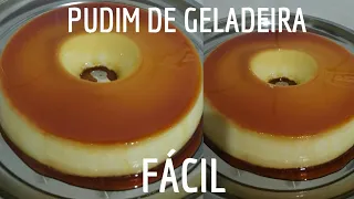 Pudim de Geladeira (Super fácil)