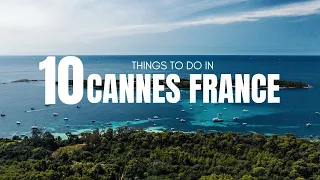 Top 10 Things To Do In Cannes, France | Cannes, France Travel