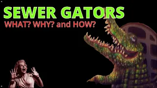 Sewer Gators: What? Why? and How?