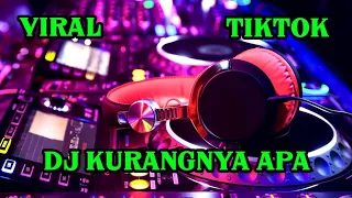 DJ KURANGNYA APA ARIEF REMIX VIRAL TIKTOK MUCHAY ON THE MIX 2023