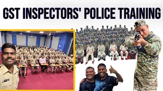 GST inspectors full police training experience video, NACIN Raipur , NACIN Bhopal #gstinspector