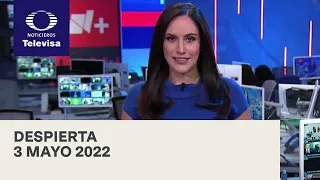 Despierta I Programa Completo 3 Mayo 2022