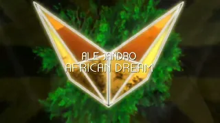 Ale Jandro - African Dream (Original Mix) [Afro House]