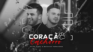 Ávine e Matheus Fernandes - Coração Cachorro (Late Coração) [Clipe Oficial]