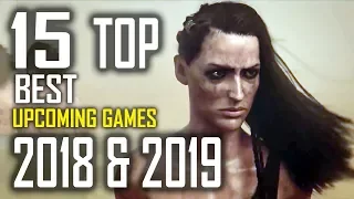 TOP 15 BEST Upcoming Games of 2018 & 2019 (PS4, XBOX ONE, PC) Cinematics Trailers