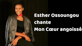 Esther Ossoungou dans Mon cœur Angoissé Cantique