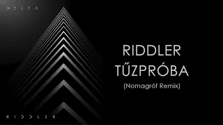 Riddler - Tűzpróba (Nomagróf Remix)