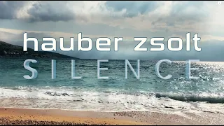 Hauber Zsolt - Silence I Official video I ASMR