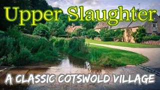 Upper Slaughter- A Classic Cotswold Village #england #englishcountryside #englishvillages