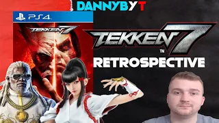 THE GAME THAT SAVED THE SERIES?!?! - TEKKEN 7 Retrospective DannyBYT