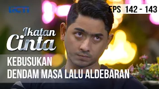 IKATAN CINTA - Kebusukan Dendam Masa Lalu Aldebaran