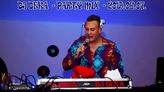🇭🇺 DJ DEKA - Party Mix - 2019.06.07.  Legjobb Disco Zenék Június - Best Of Dance Mix 2019  June