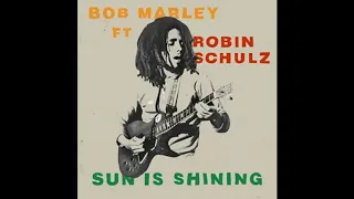 Bob Marley feat. Robin Schulz – Sun Is Shining  (Official Music)