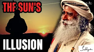 Unlocking the Illusion: Sadhguru Reveals the Truth About the Sun Relating to Our Deceptive Nature