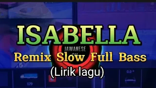 DJ ISABELLA (Lirik lagu) Remix #dj #djremix #djslowbass