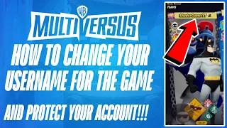 MultiVersus How To Change User Name & Protect Your Account NOW!!!