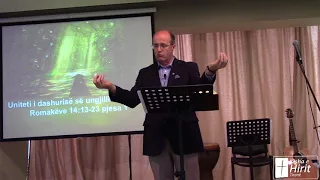 22 Prill 2018 Romakëve 14:13-23 Pjesa 1 - Uniteti i dashurisë së ungjillit në Kishë!