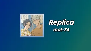 Replica ~ mol-74 [Indonesia Lyrics] Blue Period Ending
