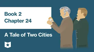A Tale of Two Cities by Charles Dickens | Book 2, Chapter 24