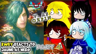 RWBY react to Jaune Arc as Nero Part 4 || Devil May Cry 5 ||- Gacha Club React