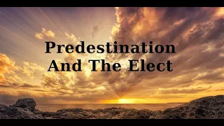 Ephesians 1:4-6: A Deeper Understanding of God's "Elect" & "Chosen" Through Jesus Christ