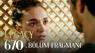 Emanet 670. Bölüm Fragmanı | Legacy Episode 670 Promo