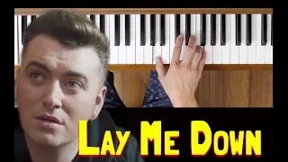 Lay Me Down (Sam Smith) [Easy Piano Tutorial]