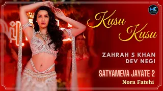 Kusu Kusu (Lyrics) | Nora Fatehi | Satyameva Jayate 2 | Zahrah S Khan, Dev Negi | John Abraham