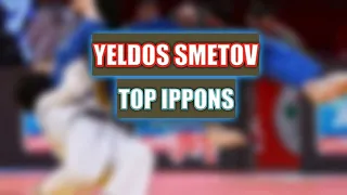 Yeldos Smetov | TOP  JUDO IPPONS