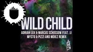 Adrian Lux & Marcus Schössow feat. JJ - Wild Child (Mysto & Pizzi and Moiez Remix) (Cover Art)