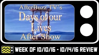 Days Of Our Lives for October 10th - October 14th, 2016 Review & After Show | AfterBuzz TV