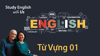 Từ Vựng 01 - Học Từ Mới Dễ Dàng!