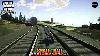 GTA SAN ANDREAS - SNAIL TRAIL || FOLLOWING TRAIN TO KILL REPORTER || GAMEPLAY #45 🔥🔥🔥