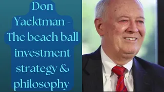 Don Yacktman "the beach ball investor" strategy and philosophy