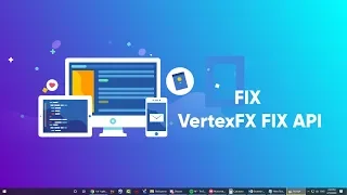 VertexFX FIX API (The Financial Information eXchange (FIX) protocol )