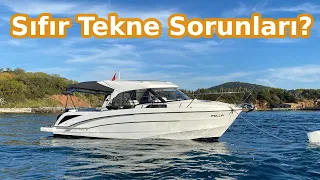 Sıfır Teknelerde Nasıl Sorunlar Olur?