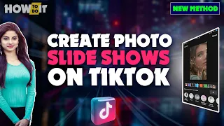 How To Create Photo Slide Shows On TikTok 2024 | Skill Wave