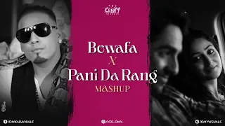 Bewafa x Pani Da Mashup | Omy Visuals | Imran Khan | Ayushmann Khurrana | Chill Mashup | Trending