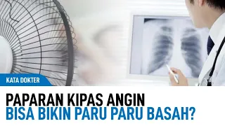 Benarkah Kipas Angin Terlalu Kencang Bisa Sebabkan Paru-Paru Basah? | Kata Dokter