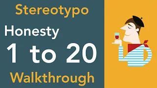 Stereotypo- Honesty (Level 1,2,3,4,5,6,7,8,9,10,11,12,13,14,15,16,17,18,19,20) Walkthrough & Answers