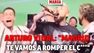 Arturo Vidal: "Madrid, te vamos a romper el c***" I MARCA