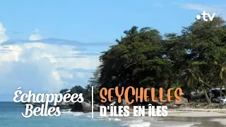 Seychelles, d'îles en îles - Echappées belles