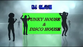 FUNKY HOUSE AND DISCO HOUSE 🎧 SESSION 122 - 2020 🎧 ★ MASTERMIX BY DJ SLAVE