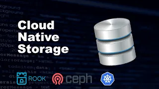 Cloud Native Storage for Kubernetes with Ceph and Rook