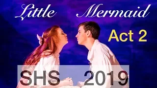 Little Mermaid 2019 Act 2 Shasta High School