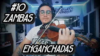 #10 ZAMBAS ENGANCHADAS