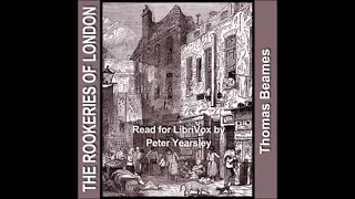 The Rookeries of London by Thomas Beames read by Peter Yearsley Part 1/2 | Full Audio Book