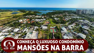 Conheça o Condomínio Mansões, um dos mais luxuosos condomínios de casas da Barra da Tijuca no RJ!