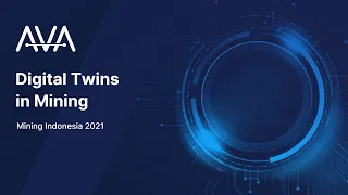 Digital Twins in Mining | Mining Indonesia 2021